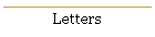 Letters